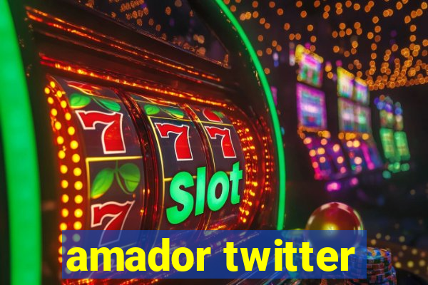 amador twitter